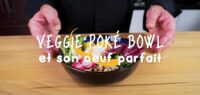 Veggie poké bowl et son œuf parfait